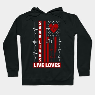 save lives, live loves Hoodie